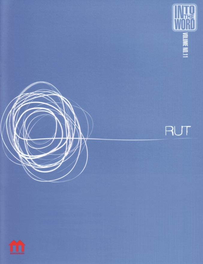 Into The Word - Volume 11 - Rut