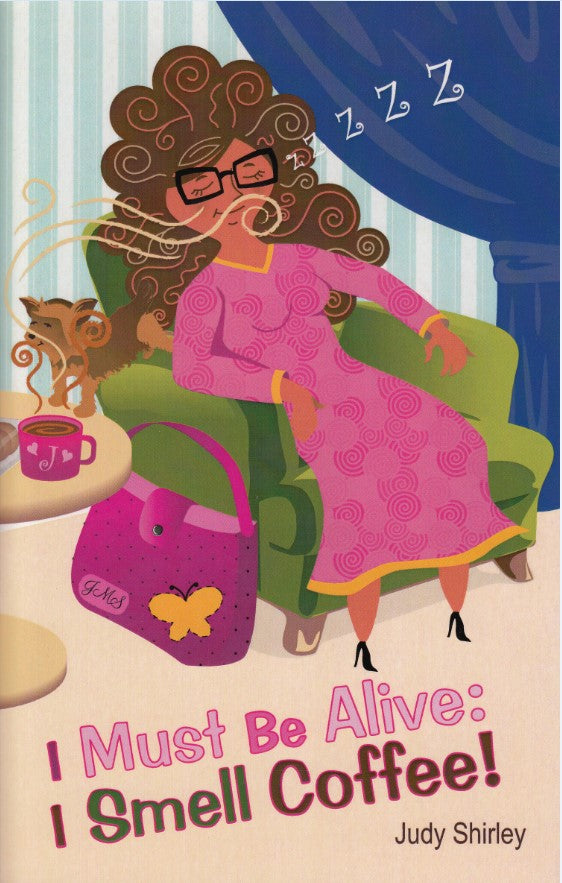 I Must Be Alive: I Smell Coffee!