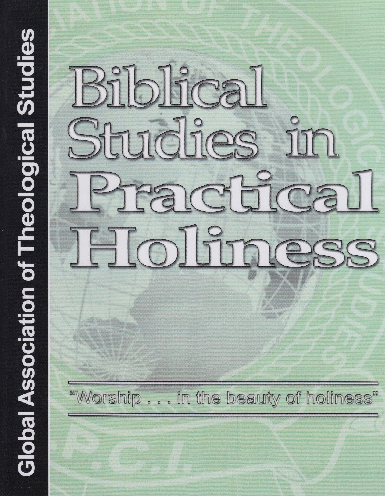 Biblical Studies in Practical Holiness - GATS