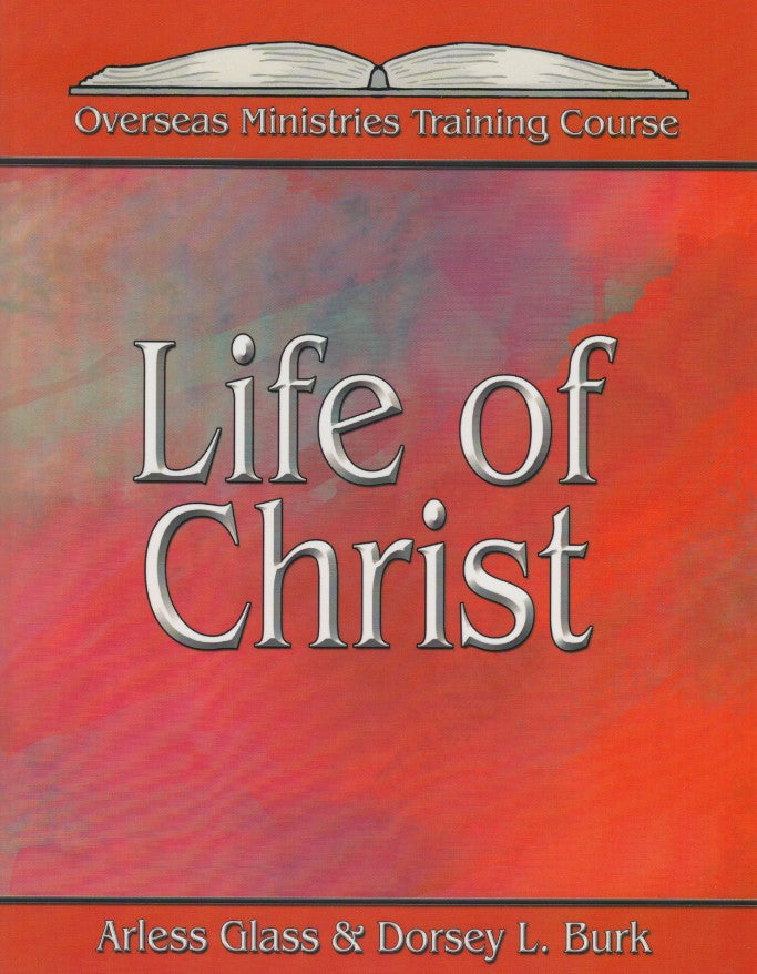 Life of Christ - Overseas Ministires