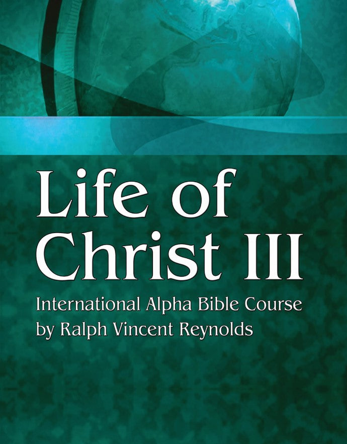 Life of Christ 3 - Alpha Bible Course (eBook)