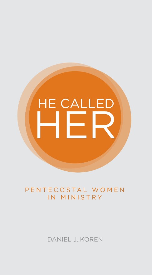 He Called Her Pentecostal Women in Ministry (eBook)