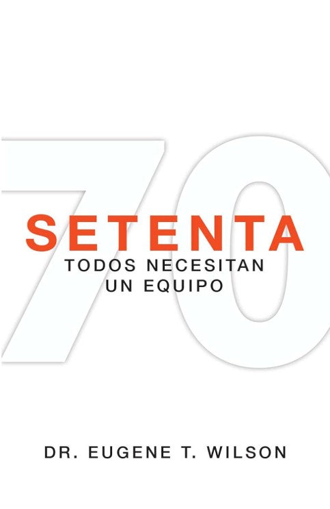 Seventy: Everyone Needs A Team (Spanish)