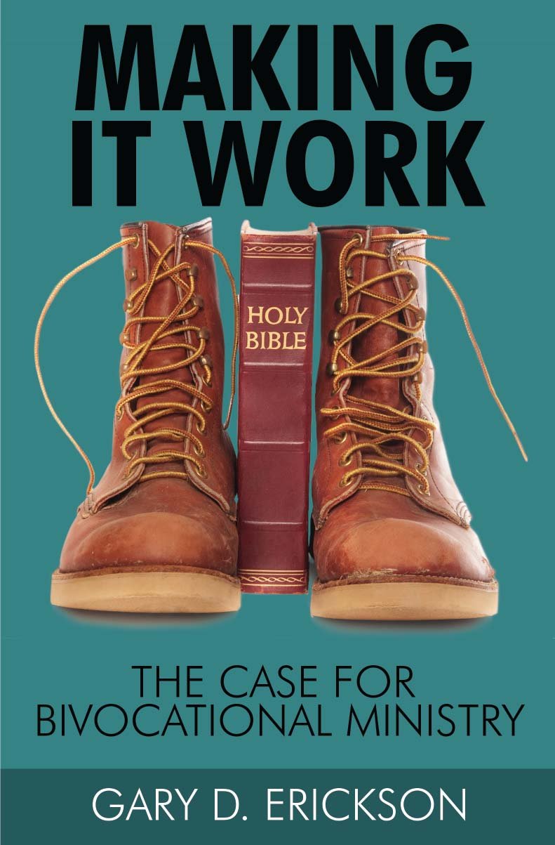 Making It Work: The Case for Bivocational Ministry (eBook)
