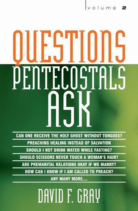 Questions Pentecostals Ask - Volume 2