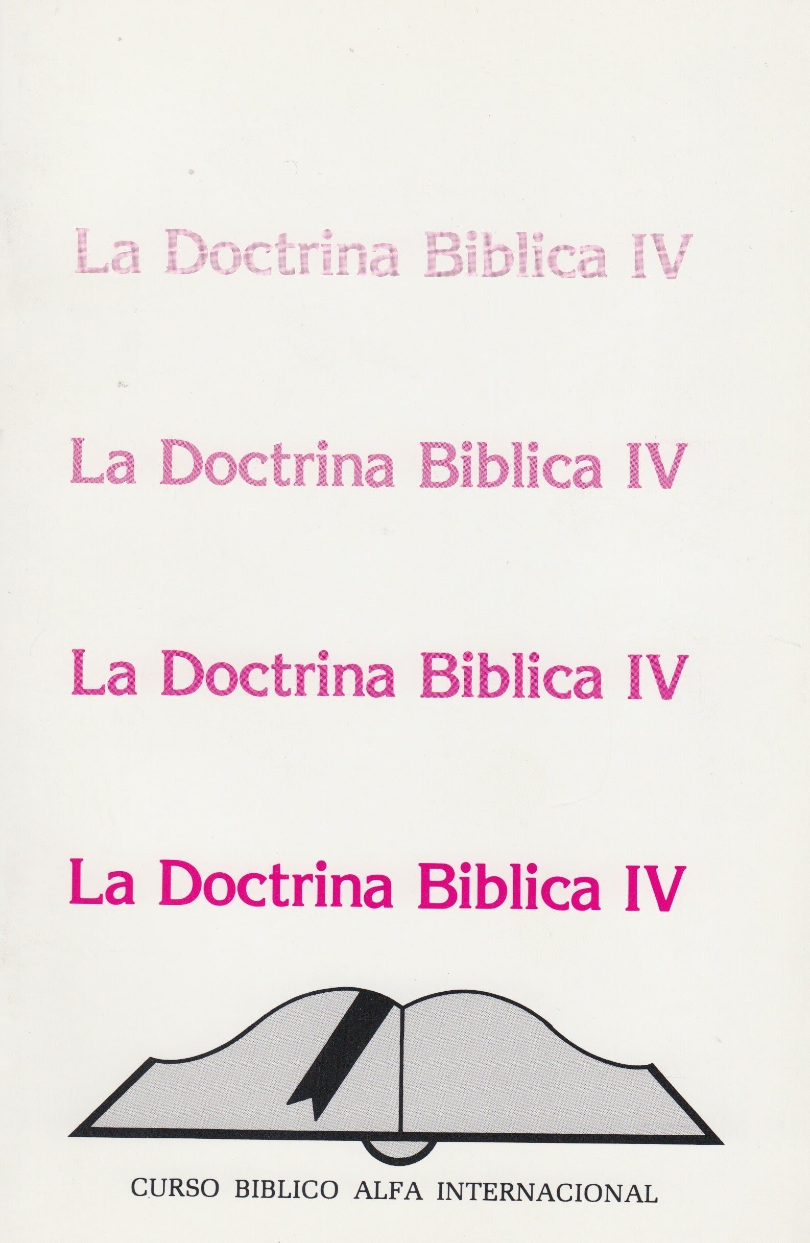 La Doctrina Bíblica IV - (curso Bíblico Alfa Internacional) - Pentecostal Publishing House