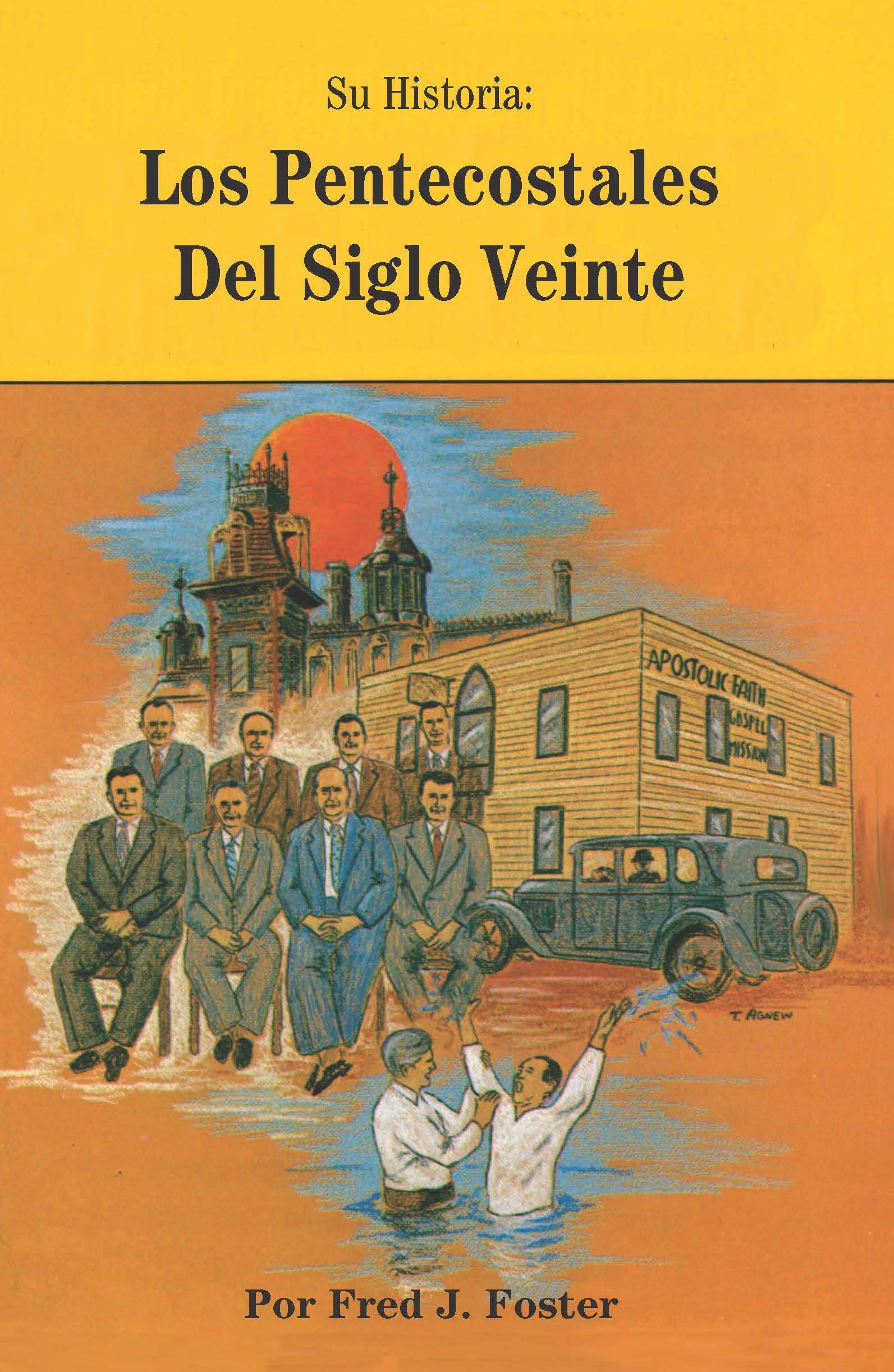 Their Story: 20th Century Pentecostals (Spanish)