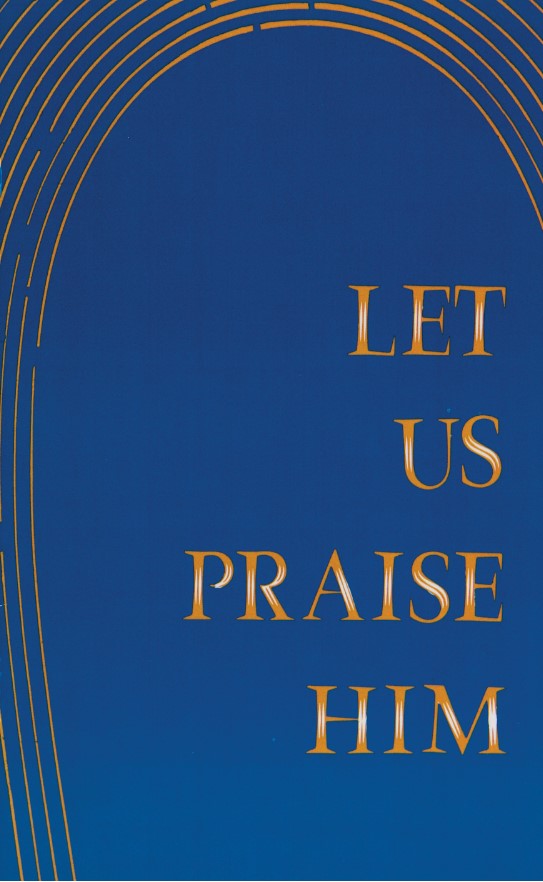 Let Us Praise Him Songbook