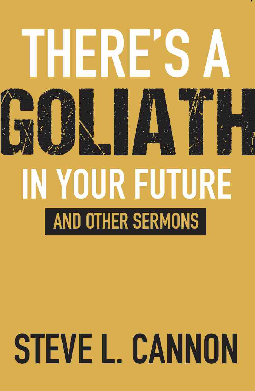 There's a Goliath in Your Future and Other Sermons