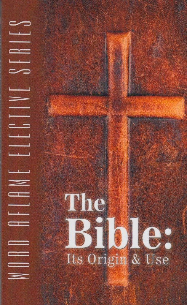 The Bible: Its Origin and Use - AES