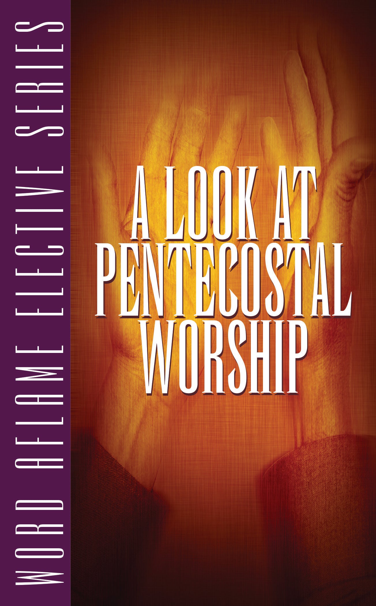 A Look At Pentecostal Worship - AES
