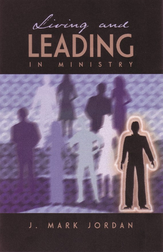 Living and Leading in Ministry