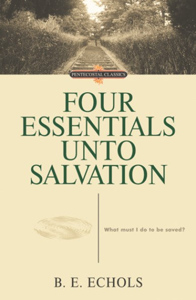 Four Essentials Unto Salvation (eBook)