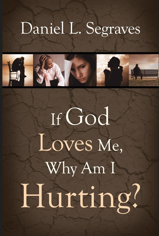 If God Loves Me, Why Am I Hurting? (eBook)
