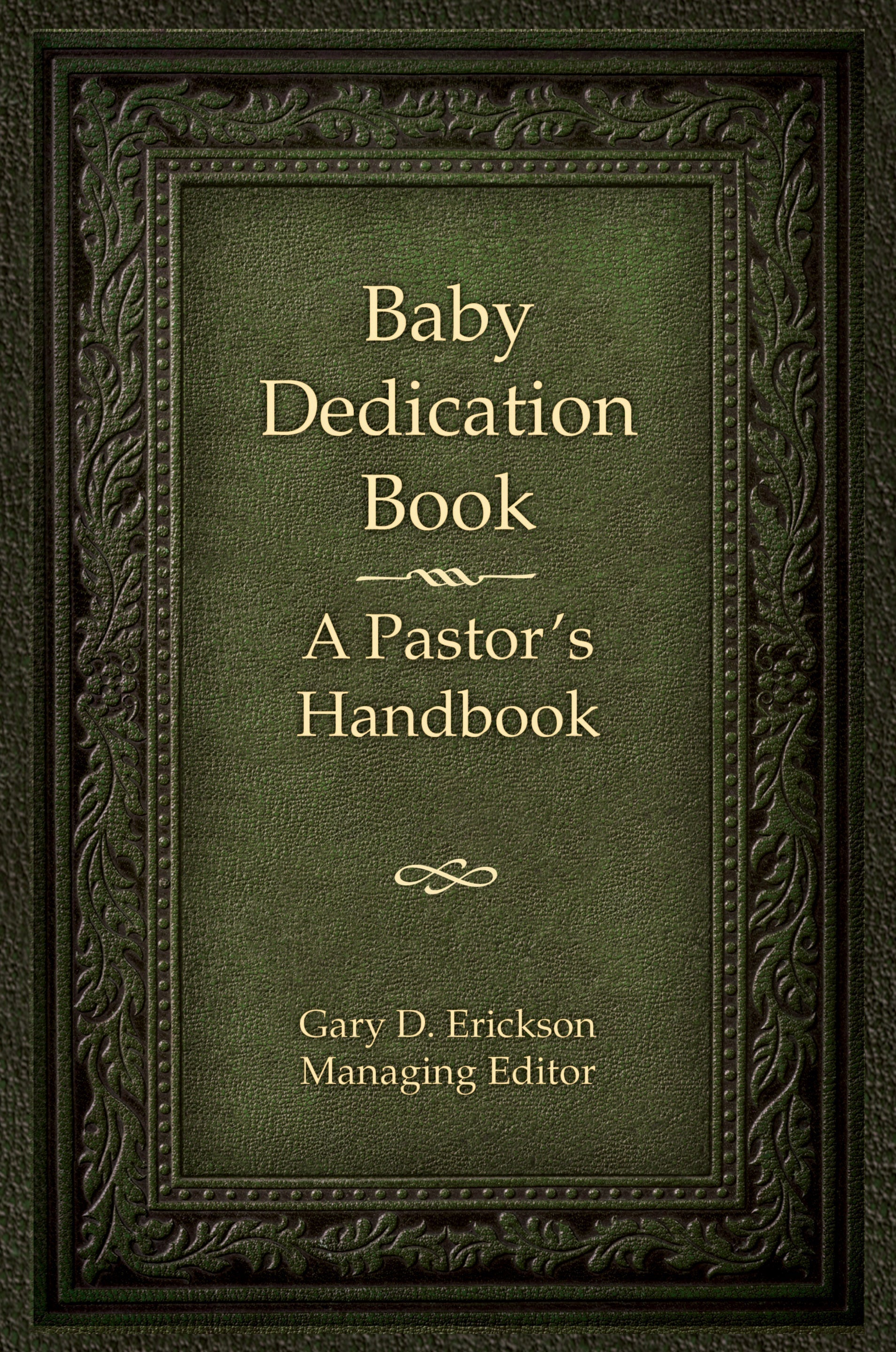 Baby Dedication Book - A Pastor's Handbook - Pentecostal Publishing House