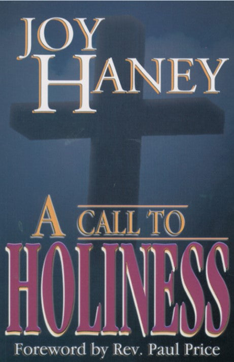 A Call to Holiness Foreword by Rev. Paul Price