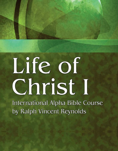 Life of Christ 1 - Alpha Bible Course (eBook)