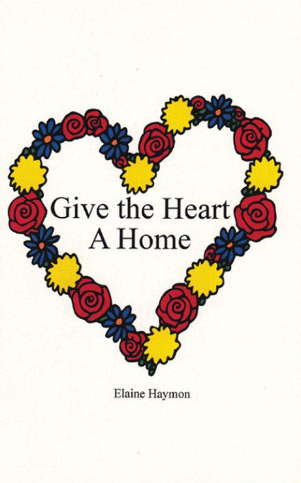 Give the Heart A Home (eBook)