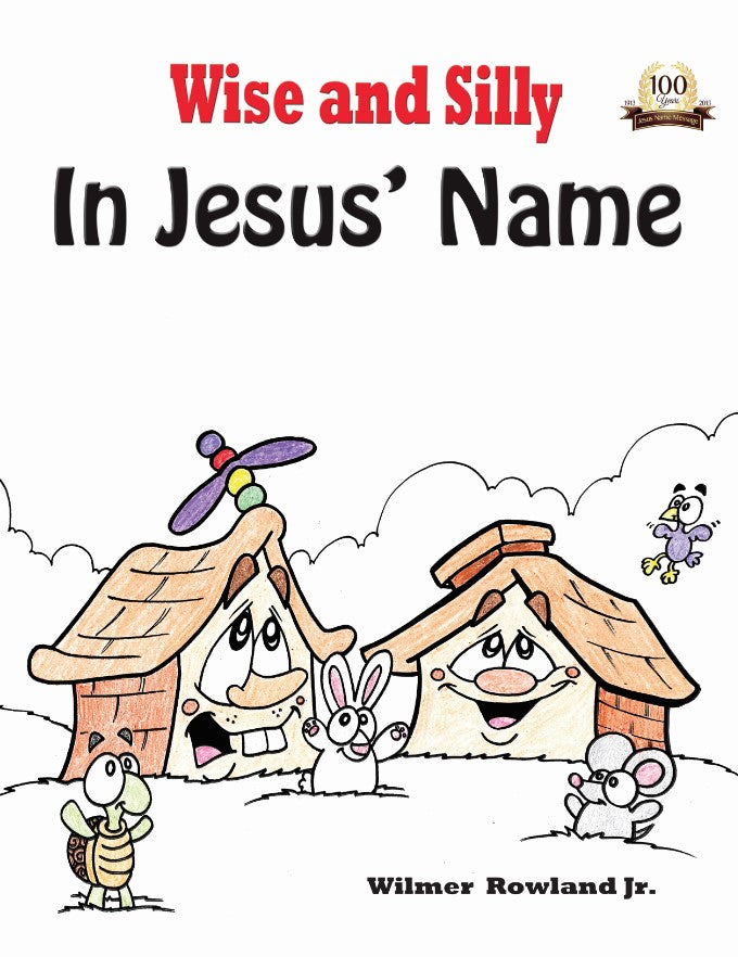 Wise And Silly: In Jesus' Name Coloring and Activity Booklet