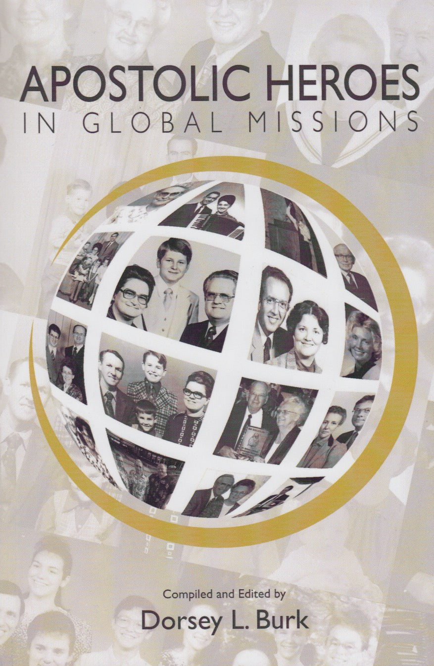 Apostolic Heroes in Global Missions - Pentecostal Publishing House