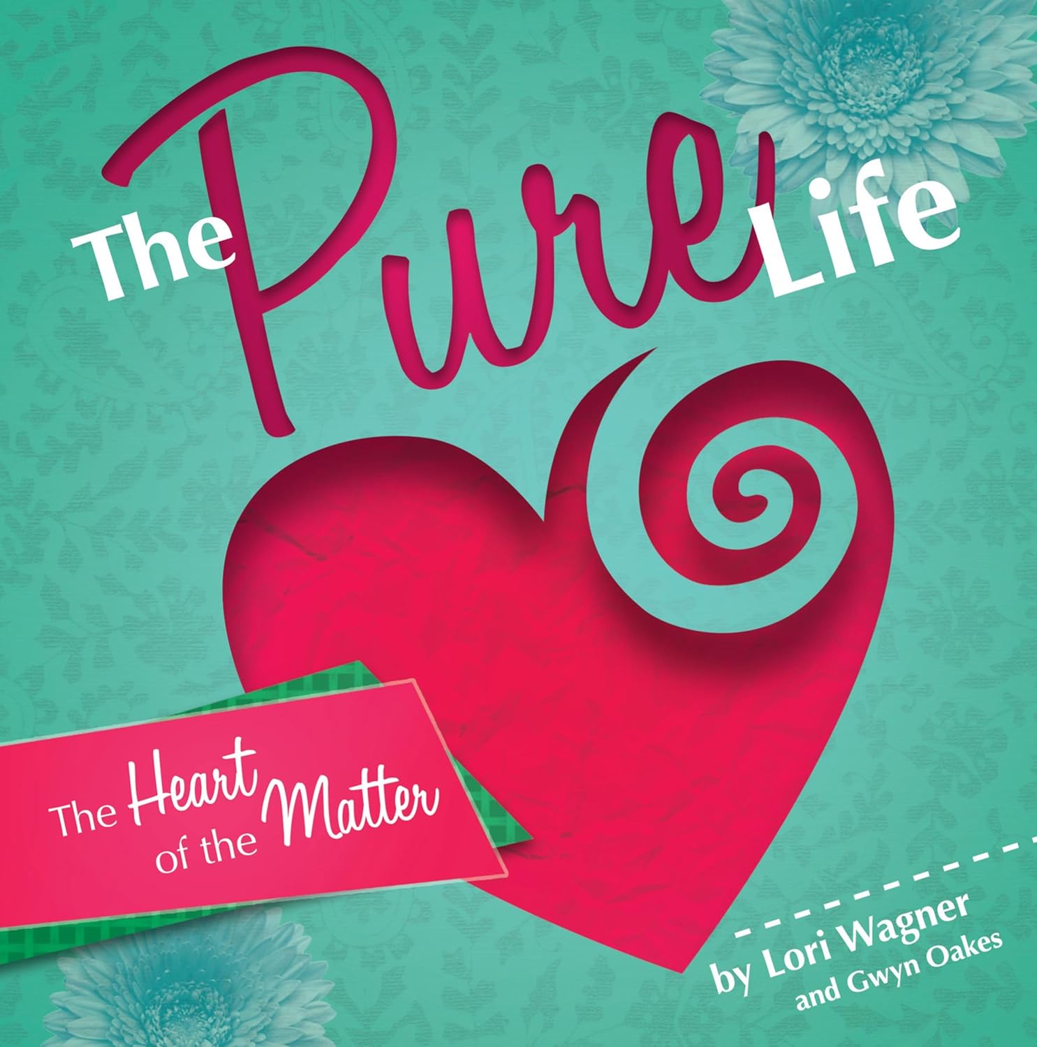 The Pure Life: The Heart of the Matter (eBook)