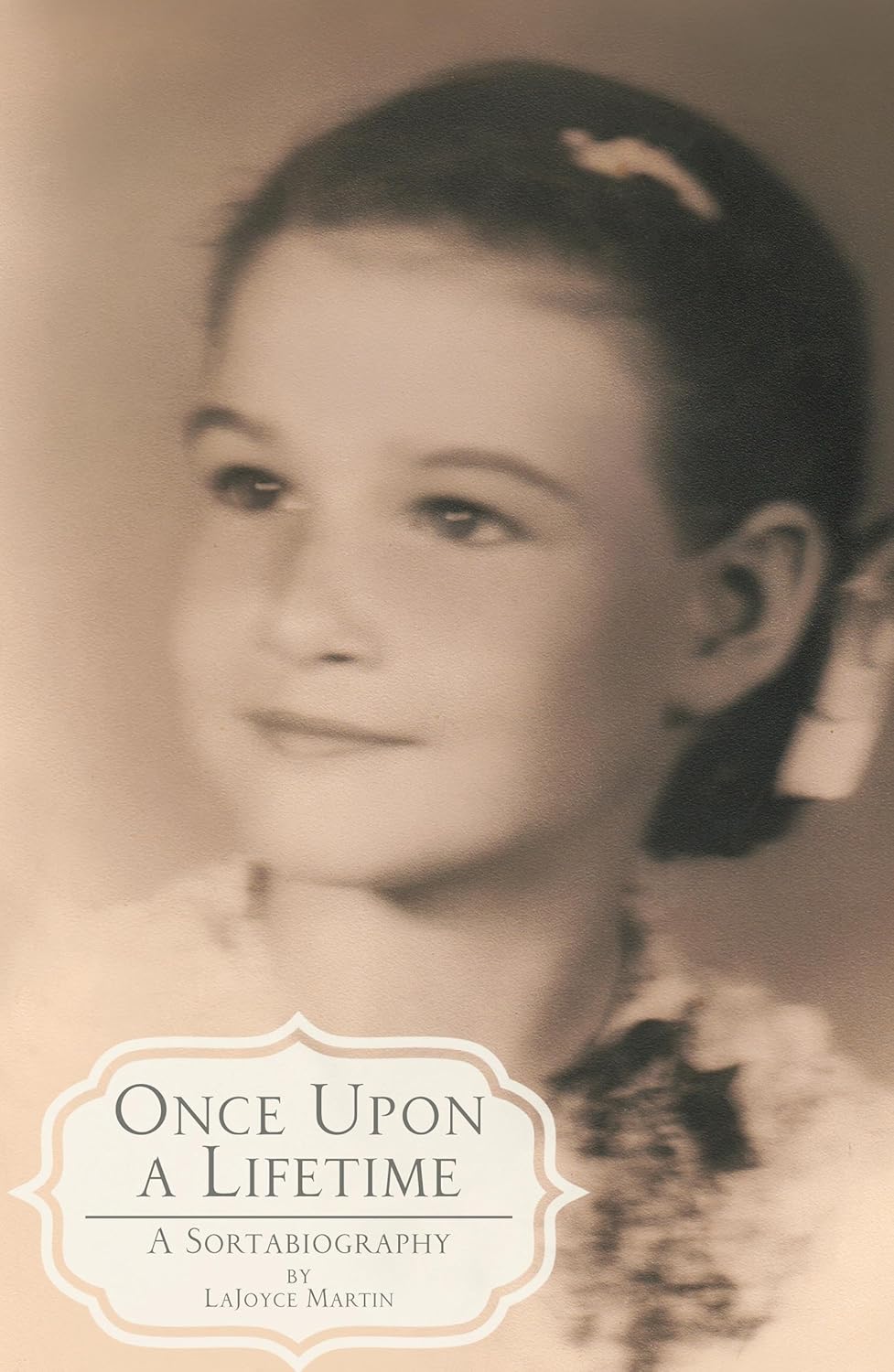 Once Upon A Lifetime: A Sortabiography (eBook)