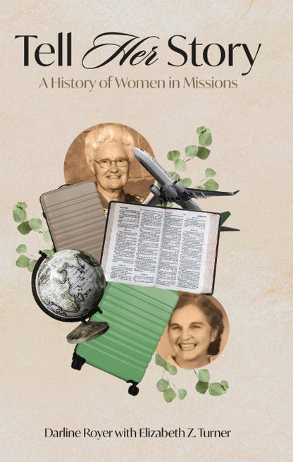 Tell Her Story: A History of Women in Missions  (eBook)
